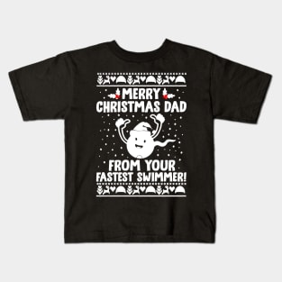 merry christmas dad from your fastest swimmer funny family christmas Kids T-Shirt